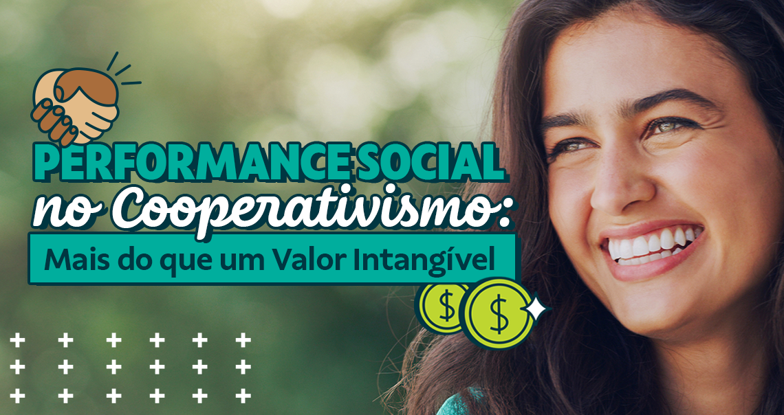 Performance social no cooperativismo: mais do que um valor intangível