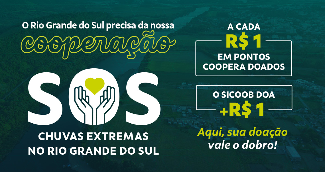 Sicoob destina mais de R$ 15 milhões para vítimas das enchentes no Rio Grande do Sul